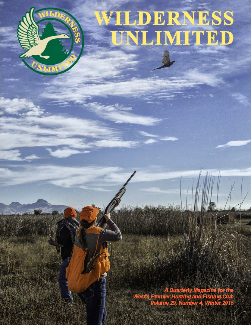 Wilderness Unlimited California Hunting &Fishing Club Magazine